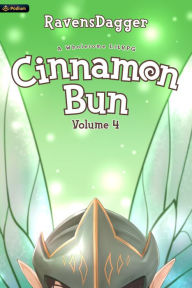 Title: Cinnamon Bun Volume 4: A Wholesome LitRPG, Author: RavensDagger