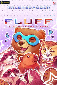 Title: Fluff 2: A Wholesome LitRPG, Author: RavensDagger