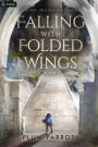Falling with Folded Wings 2: A LitRPG Progression Fantasy