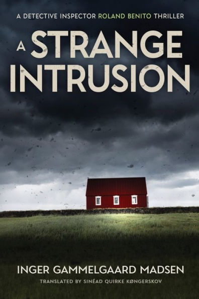 A Strange Intrusion: A Detective Inspector Roland Benito Thriller