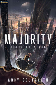 Title: Majority: A Dark Sci-Fi Epic Fantasy, Author: Abby Goldsmith