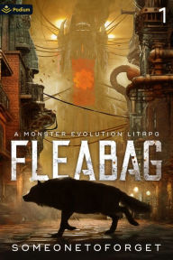 Title: Fleabag: A Monster Evolution LitRPG, Author: SomeoneToForget