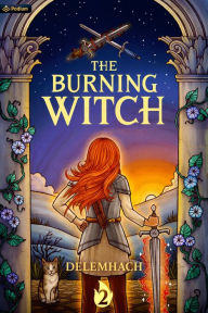 Android books free download The Burning Witch 2 by Delemhach 9781039446892 English version