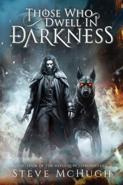 Those Who Dwell in Darkness: A Vampire Thriller