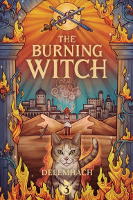 The Burning Witch 3: A Humorous Romantic Fantasy