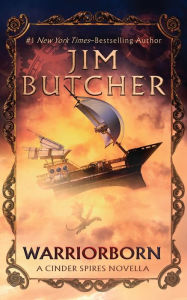 Free ebook book downloads Warriorborn: A Cinder Spires Novella English version by Jim Butcher DJVU