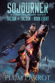 Online download books from google books Sojourner: A LitRPG Progression Fantasy (English literature) by Plum Parrot 9781039455580 CHM RTF PDB