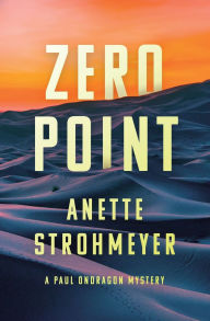 Title: Zero Point: A Paul Ondragon Mystery, Author: Anette Strohmeyer