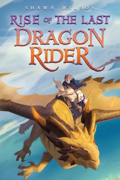 Rise of the Last Dragon Rider: A LitRPG Progression Fantasy