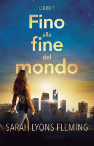 Title: Fino alla Fine del Mondo, Author: Sarah Lyons Fleming