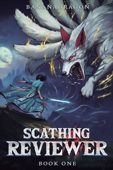 Scathing Reviewer: A Satirical LitRPG Progression Fantasy