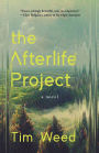The Afterlife Project: A Novel