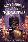 A Holy Maiden's Guide to Getting Kidnapped: An Epic Fantasy Adventure