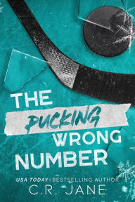 Title: The Pucking Wrong Number: A Hockey Romance, Author: C.R. Jane