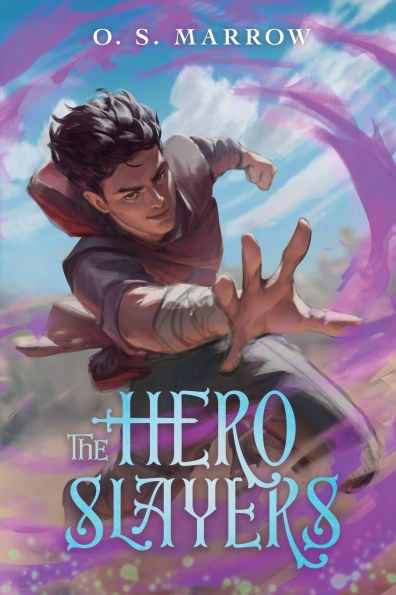 The Hero Slayers: A LitRPG Adventure