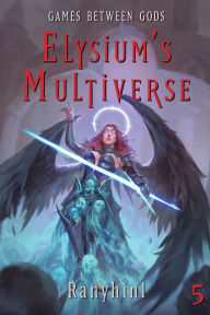 Title: Games Between Gods: An Apocalypse LitRPG, Author: Ranyhin1
