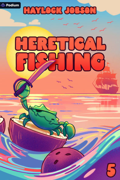 Heretical Fishing 5: A Cozy Guide to Annoying the Cults, Outsmarting the Fish, and Alienating Oneself