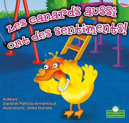 Les canards aussi ont des sentiments! (Ducks Have Feelings Too!)