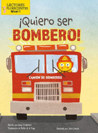 Title: Quiero ser bombero! (I Wannabee a Firefighter!), Author: Amy Culliford