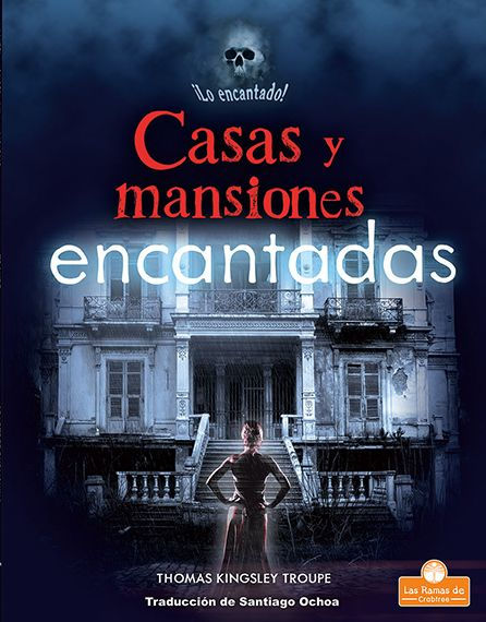 Casas y mansiones encantadas (Haunted Houses and Mansions)