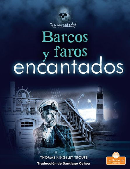 Barcos y faros encantados (Haunted Ships and Lighthouses)