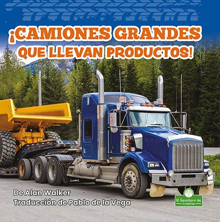 Camiones grandes que llevan productos! (Big Trucks Bring Goods!)