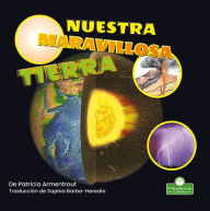 Title: Nuestra maravillosa Tierra (Our Amazing Earth), Author: Patricia Armentrout