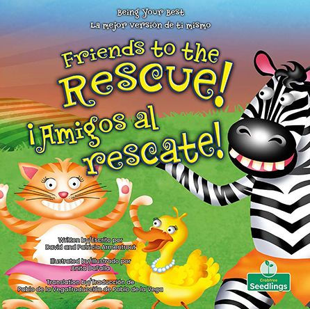 Amigos al rescate! (Friends to the Rescue!) Bilingual