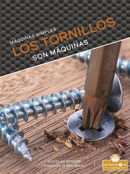 Los tornillos son maquinas (Screws Are Machines)