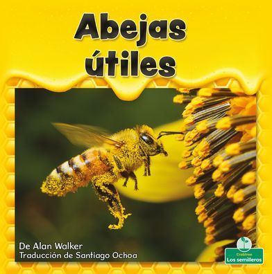 Abejas utiles (Helpful Honeybees)