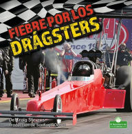 Title: Fiebre por los dragsters (Dragster Mania), Author: Craig Stevens