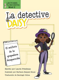 Title: El misterio de la grapadora desaparecida (The Mystery of the Missing Stapler), Author: Laurie B. Friedman