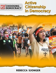 Title: Active Citizenship in Democracy, Author: Rebecca Sjonger