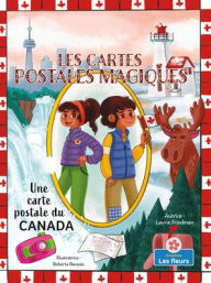 Title: Une carte postale du Canada (A Postcard from Canada), Author: Laurie B. Friedman