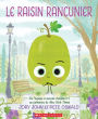 Le raisin rancunier