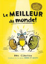 Le meilleur du monde!: Les aventures de patate pourrie