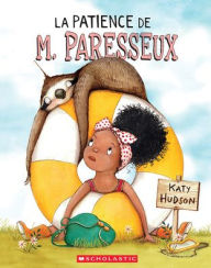 Title: La Patience de M. Paresseux, Author: Katy Hudson
