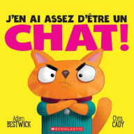 Title: J'En AI Assez d'ï¿½tre Un Chat!, Author: Adam Bestwick