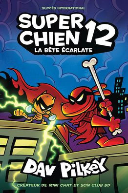 Super Chien: Nï¿½ 12 - La Bï¿½te ï¿½carlate