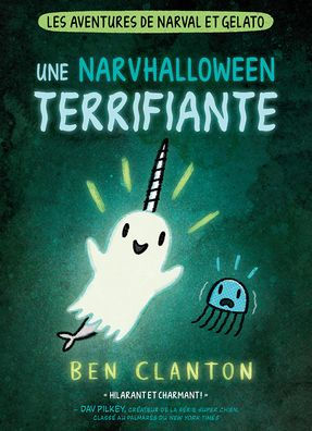 Les Aventures de Narval Et Gelato: Nï¿½ 8 - Une Narvhalloween Terrifiante