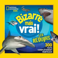 Title: National Geographic Kids: Bizarre Mais Vrai! Les Requins, Author: National Geographic Kids
