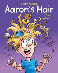 Title: Aaron's Hair (Revised edition), Author: Robert Munsch