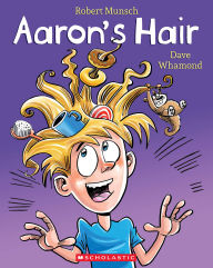 Title: Aaron's Hair (Revised edition), Author: Robert Munsch