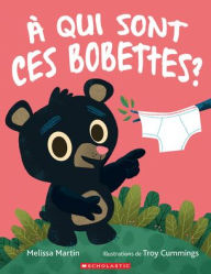 Title: A Qui Sont Ces Bobettes?, Author: Melissa Martin