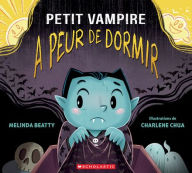 Title: Petit Vampire a Peur de Dormir, Author: Melinda Beatty