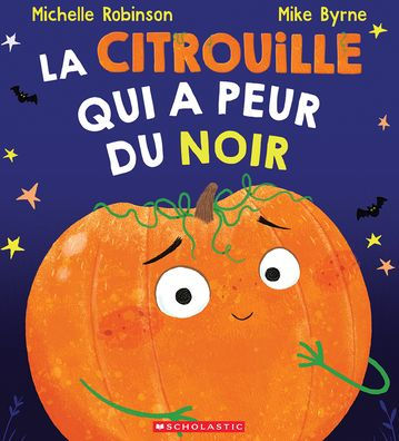 La Citrouille Qui a Peur Du Noir