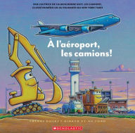 Title: A l'Aï¿½roport, Les Camions!, Author: Sherri Duskey Rinker