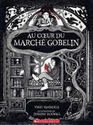 Title: Au Coeur Du Marchï¿½ Gobelin, Author: Vikki Vansickle