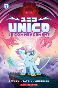 Title: Unico: N˚ 1 - Le Commencement, Author: Samuel Sattin