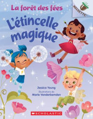 Title: La ForÃ¯Â¿Â½t Des FÃ¯Â¿Â½es: N˚ 1 - l'Ã¯Â¿Â½tincelle Magique, Author: Jessica Young